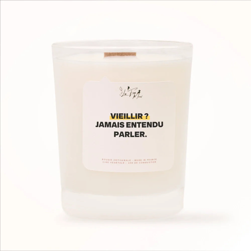 Bougie artisanale Les Fées Mères « Vieillir ? Jamais entendu parler », cadeau anniversaire humour
